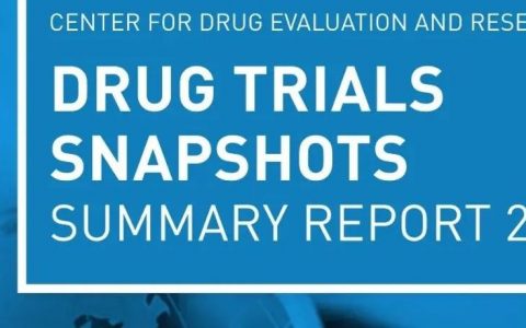 【收藏】FDA | 2021年药物试验快照摘要报告